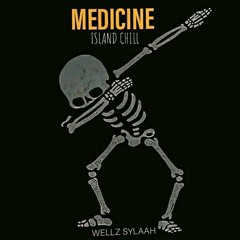 MEDICINE (WellZ Sylaah) 2021.mp3