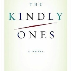 PDF/Ebook The Kindly Ones BY : Jonathan Littell