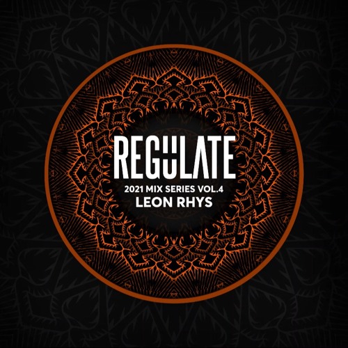 Leon Rhys - Regulate 2021 Mix Series Vol.4