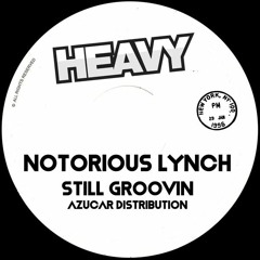 Notorious lynch -  Still Groovin