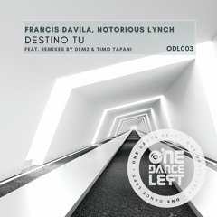 Francis Davila, Notorious Lynch - Destino Tu (DEM2 Remix)