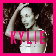 Kylie Minogue - What Kind Of Fool (Luin's Chrysalids Mix)