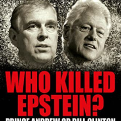 View PDF 📨 Who Killed Epstein? Prince Andrew or Bill Clinton (War On Drugs Book 5) b