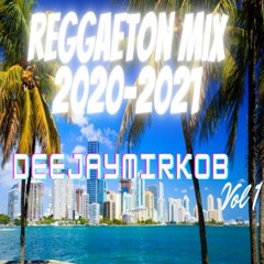 |Reggaeton 2020-2021 Mix| |Best of Latin Music By DeejayMirkob|