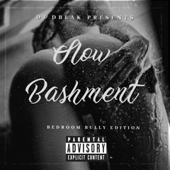 Slow Bashment - Bedroom Bully Mix