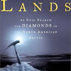Read EPUB 📂 Barren Lands: An Epic Search for Diamonds in the North American Arctic b