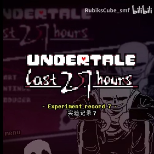 [Undertale: The Last 27 Hours] Experiment Record 7