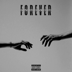 Forever (w/ Sweezy)