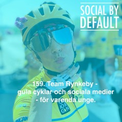 159. Team Rynkeby, gula cyklar och sociala medier - för varenda unge
