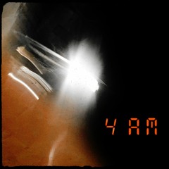 4 A.M.