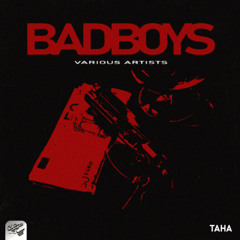 Taha - Bad Boys