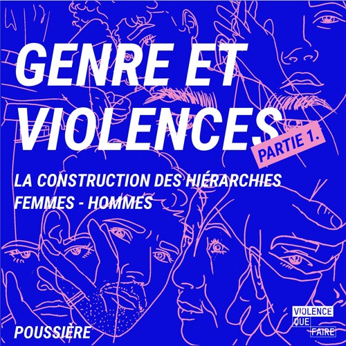 Genre et violences (partie 1) - La construction des hiérarchies femmes-hommes