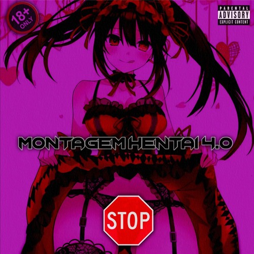 MONTAGEM HENTAI 4.0