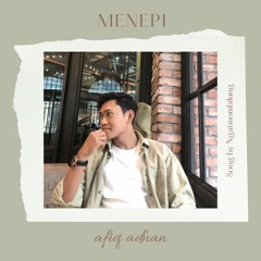 Menepi - Ngatmombilung (Afiq Adnan Cover)