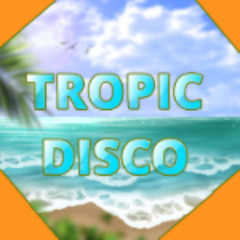 Tropic Disco