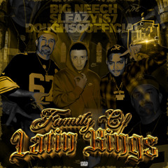 FAMILY OF LATIN KINGS ft DoughSOofficial x Sleazy167