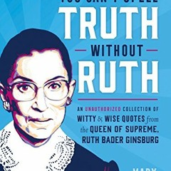 Get [EBOOK EPUB KINDLE PDF] You Can't Spell Truth Without Ruth: An Unauthorized Colle
