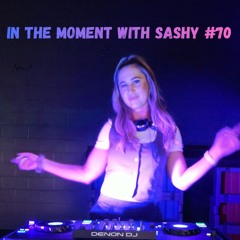 In the moment with Sashy #70 - Deep Progressive House Mix