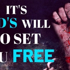 God will set you free