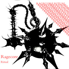 Ragecore Ritual