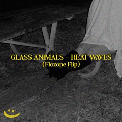 GLASS ANIMALS - HEAT WAVES (FLOZONE FLIP)