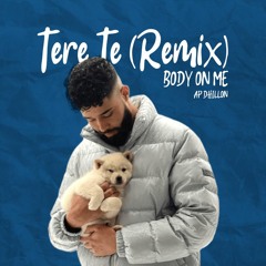 Tere Te - Body On Me Remix || A P Dhillon || Gurinder Gill ||