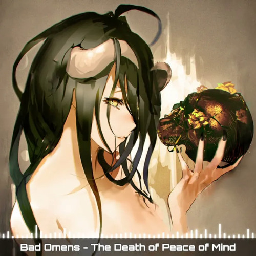 Bad Omens [Nightcore] - The Death of Peace of Mind