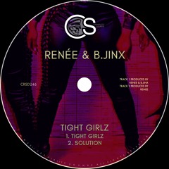 Renee & B.Jinx - Tight Girlz (snippets)