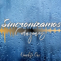 Sincronizamos Corazones - Nanchito One