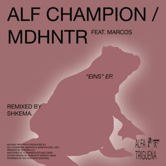 PREMIERE351 // ALF CHAMPION & MDHNTR Feat. Marcos - Dull The Will
