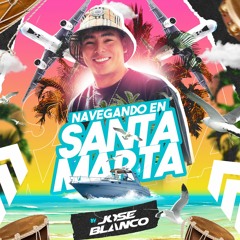 Navegando En Santa Marta - José Blanco - Live Set 2023 (EdiciónAfro)