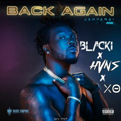 JAHYANAI-KING I - BACK AGAIN (BLACKI, HVNS, XO REMIX)