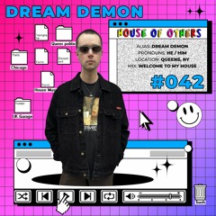 House of Others #042 | DREAM DEMON | Welcome To My House