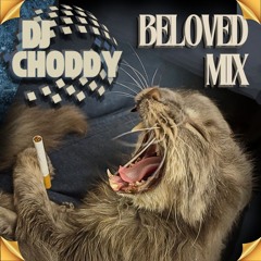 DJ Choddy Beloved Mix