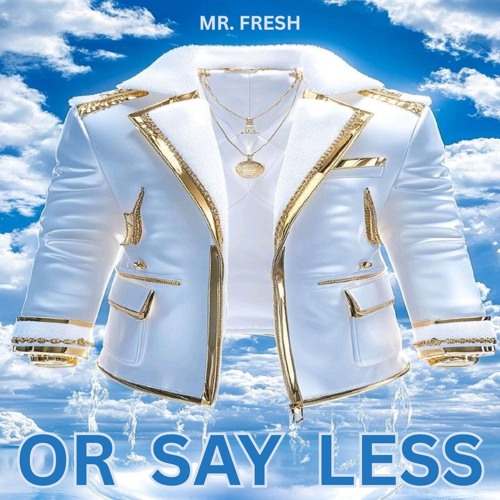 or_say_less