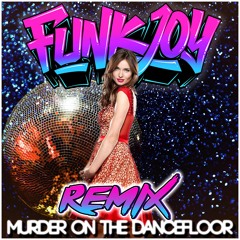 Disco | Murd3r 0n Th3 D@nc3fl00r (funkjoy Remix)