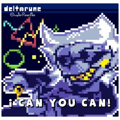 DELTARUNE: Chapter Rewritten - I Can You Can! [My Take]