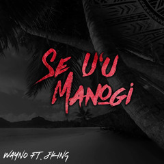 Se U'u Manogi (feat. JKING)