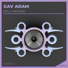 Gav Adam - Roll Around