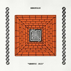 Zeropolis - Genetic Jail