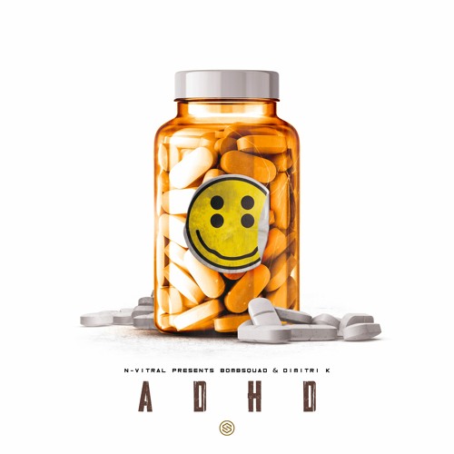 N-Vitral presents BOMBSQUAD & Dimitri K - ADHD