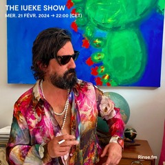 The Iueke Show - 21 Février 2024