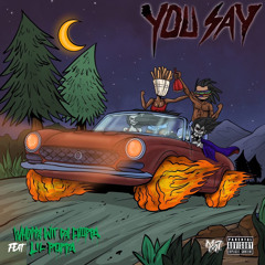 You Say (feat. Lil Poppa)