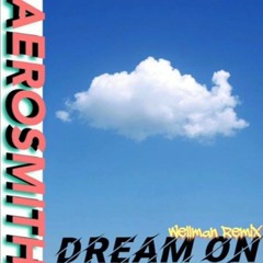 Aerosmith - Dream On (Wellman Remix)