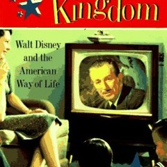 VIEW PDF 💜 The Magic Kingdom: Walt Disney and the American Way of Life by  Steven Wa