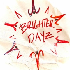Brighter Dayz