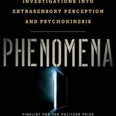 [Read] Online Phenomena: The Secret History of the U.S. Government's Investigations into Extras