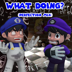 Making Perfection (What Doing? The SML Movies but It's Gotta be Perfect) (Coverween OST)