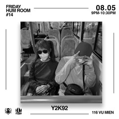 Y2K92 X Club Room Fridays @ HUM STUDIOS 5 August 2022