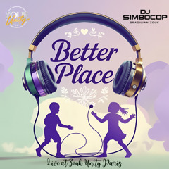 Better Place - DJ Simbocop - Zouk Unity Paris